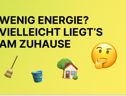 Mehr Energie im Alltag: Wie Sauberkeit hilft